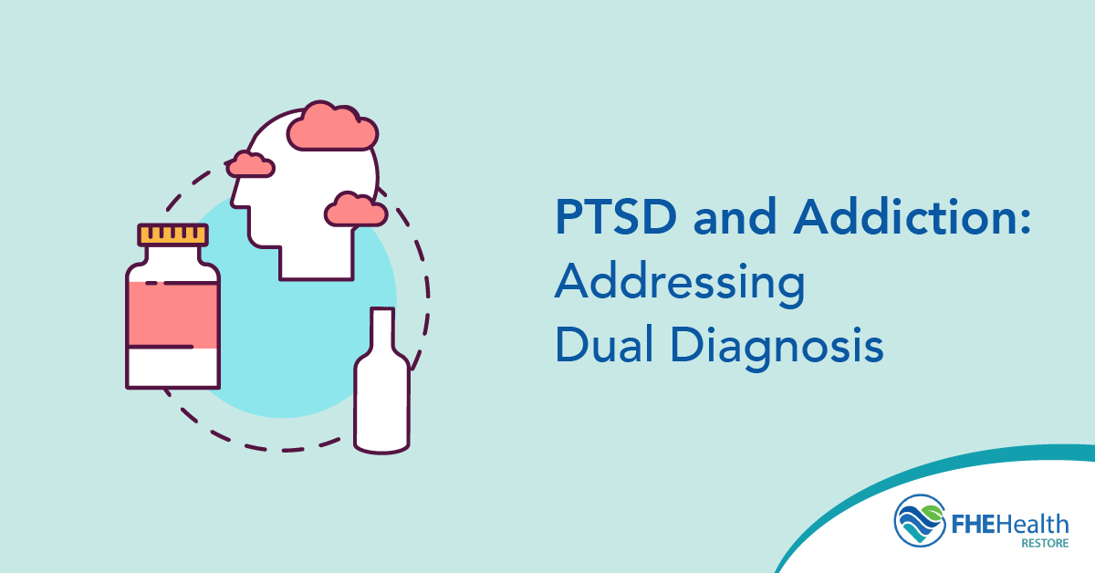 Addiction and PTSD - Dual diagnosis