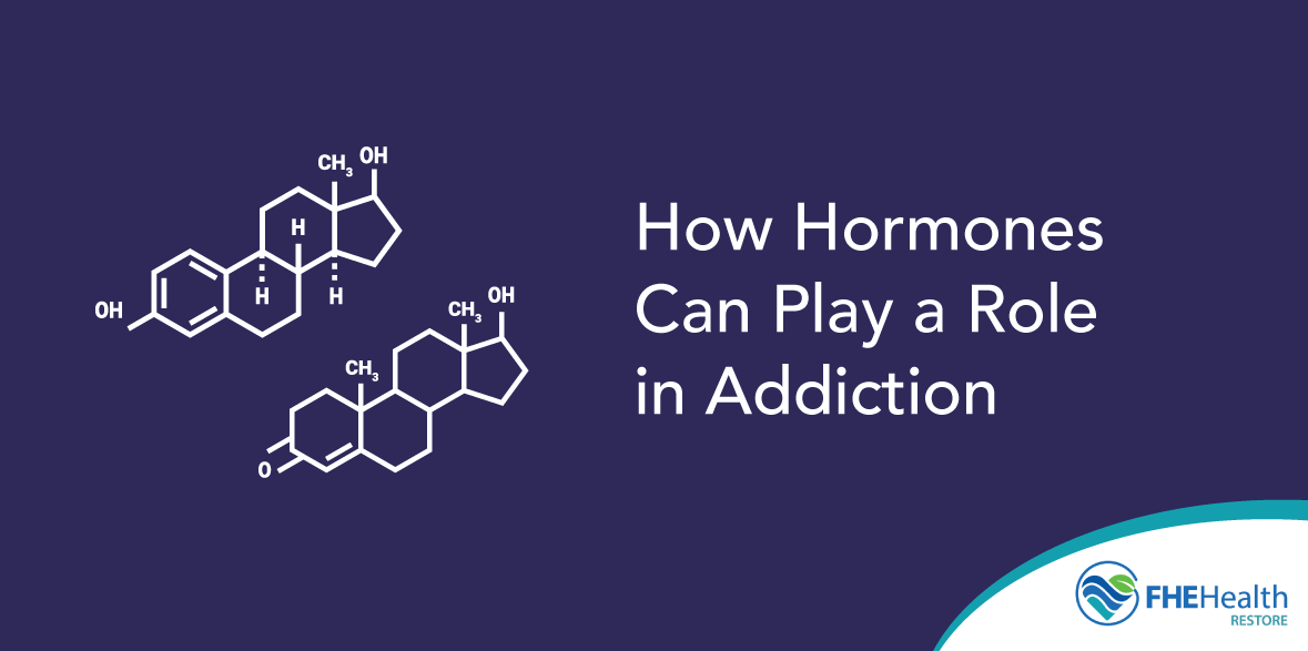 How Hormones Can Play a Role in Addiction