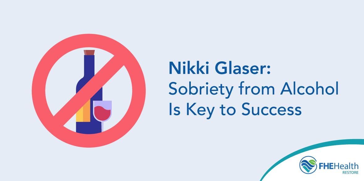 Nikki Glaser: How Sobriety from Alcohol a Key to Success