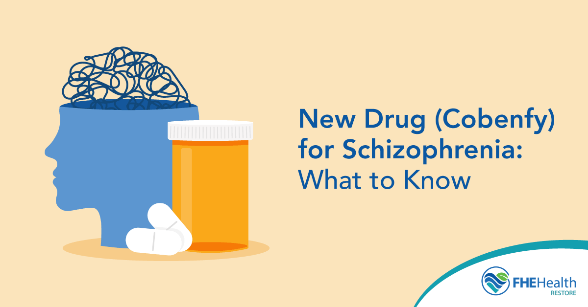 The New Drug Cobenfy for Schizophrenia: What to Know