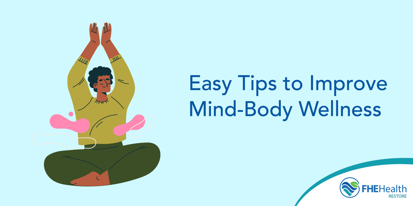 10 Easy Tips to Improve Mind-Body Wellness